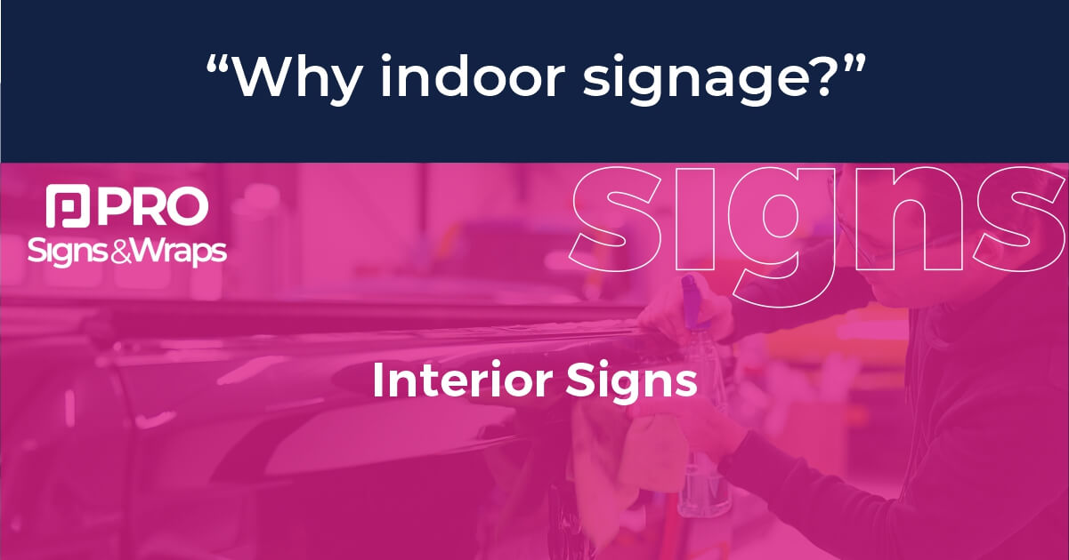 Why Indoor Signage?
